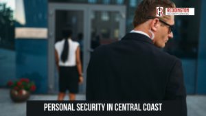 Personal Security in Central Coast