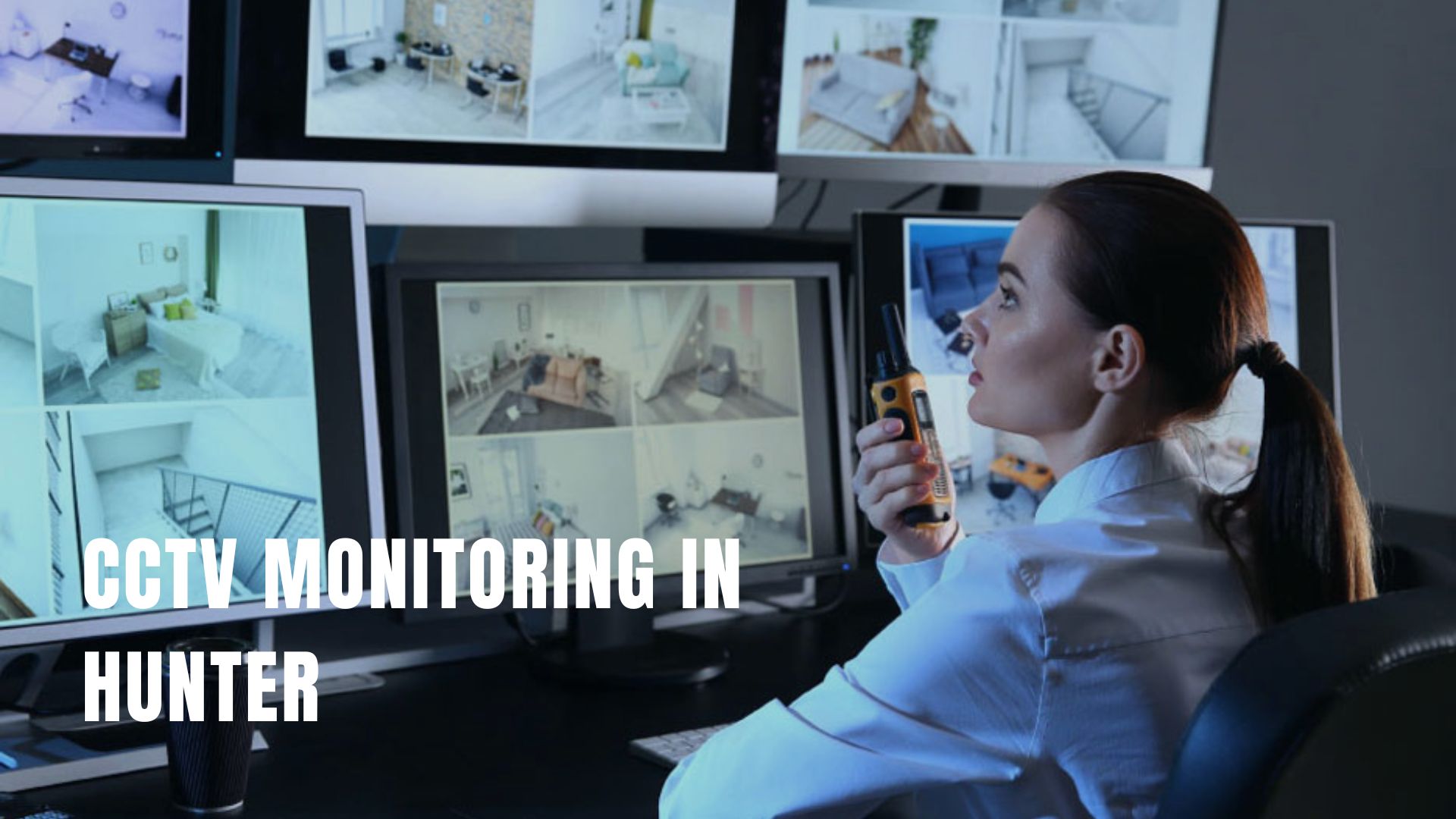 cctv monitoring in Hunter